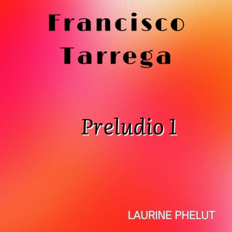 Francisco Tarrega Preludio N.1 | Boomplay Music