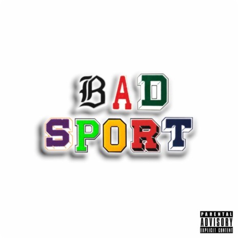 Bad Sport | Boomplay Music