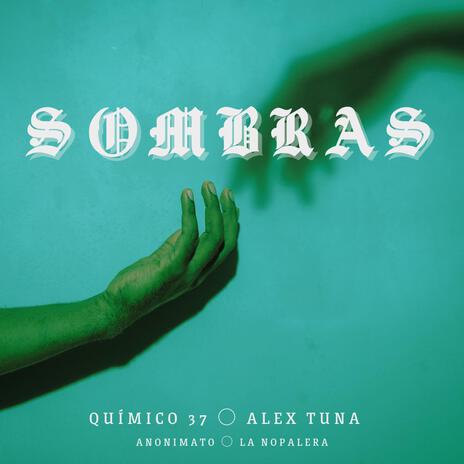 Sombras ft. Alex Tuna | Boomplay Music