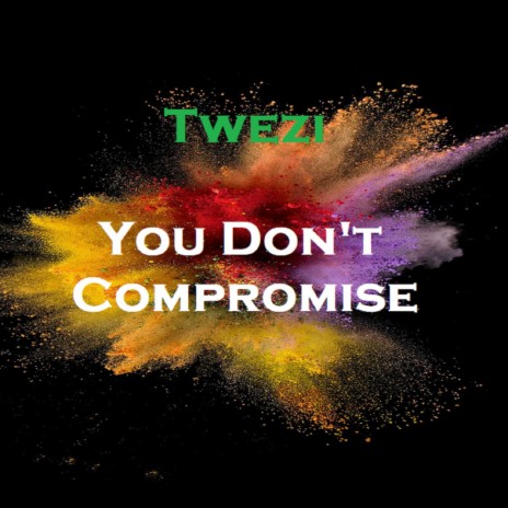 You Don't Compromise | Boomplay Music