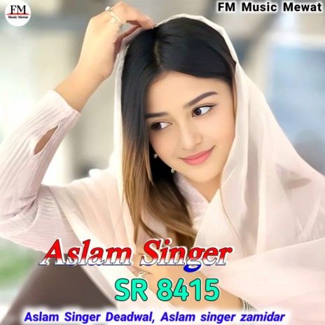 Aslam Singer SR 8415 ft. Aslam Singer Zamidar | Boomplay Music