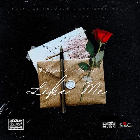 Like Me ft. Sulfa Ge | Boomplay Music