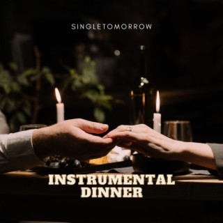 Instrumental Dinner | Boomplay Music
