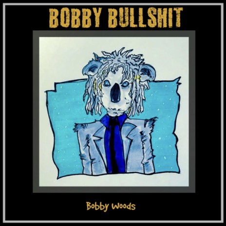 Bobby Bullshit | Boomplay Music