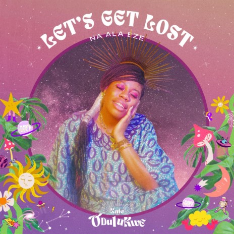 Let's Get Lost (Na Ala Eze) | Boomplay Music