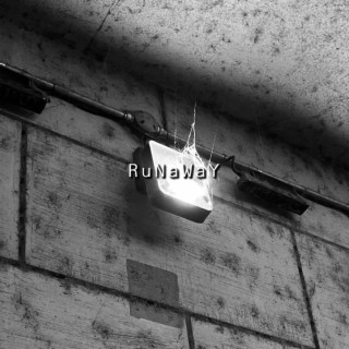 RuNaWaY lyrics | Boomplay Music