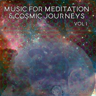 Music for Meditation & Cosmic Journeys vol 1