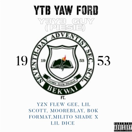 Y3y3 guy (Piesie) ft. BOK Format, Mooreblay, Milito Shade, YZN Flew Gee & Lil Scott | Boomplay Music