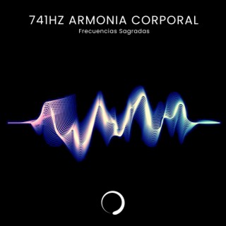 741Hz Armonia Corporal