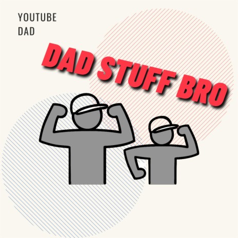 Dad Stuff Bro | Boomplay Music