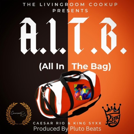 A.I.T.B. (All in the bag) ft. King Syxx | Boomplay Music
