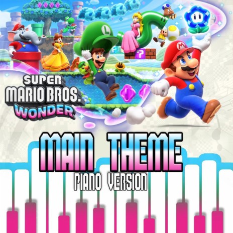 Super Mario Bros. Wonder: Main Theme (Piano Version) | Boomplay Music