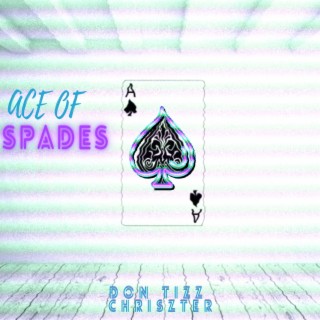 Ace of Spades ft. Chriszter lyrics | Boomplay Music
