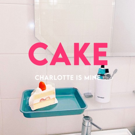 CAKE | Boomplay Music