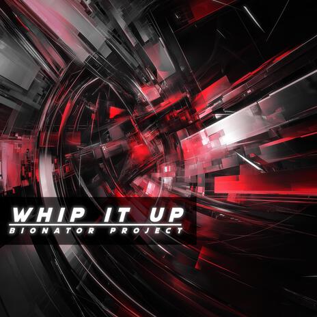 Whip It Up | Boomplay Music