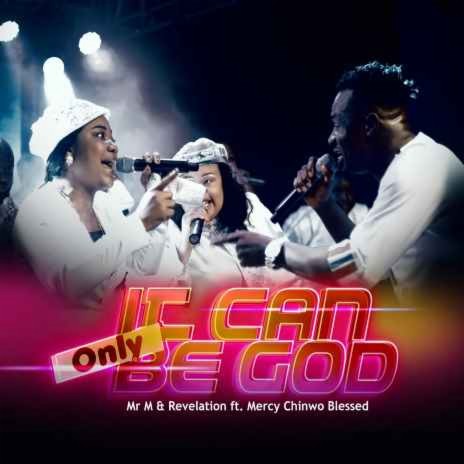 It Can Only Be God Ft. Mercy Chinwo | Boomplay Music