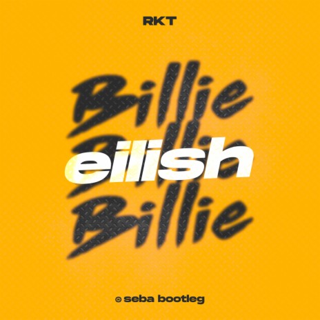 Billie Eilish Rkt | Boomplay Music