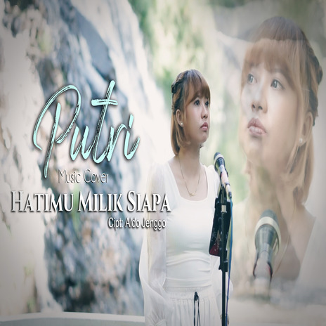 Hatimu Milik Siapa | Boomplay Music