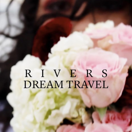 Dream Travel | Boomplay Music