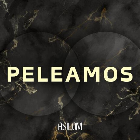 PELEAMOS | Boomplay Music