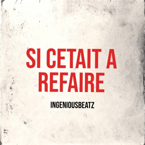 si cetait a refaire