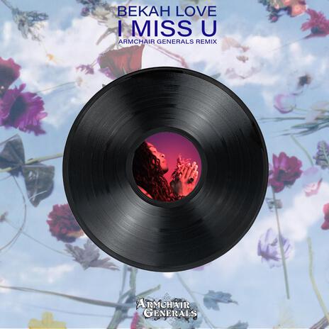 I Miss U (Armchair Generals Remix Instrumental) ft. Armchair Generals | Boomplay Music