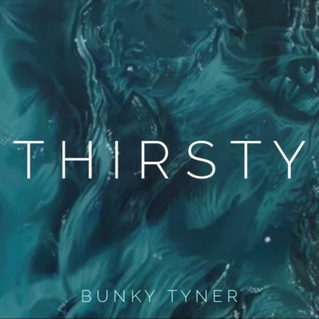 Thirsty | Boomplay Music