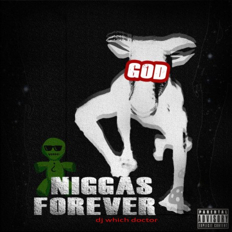 Nxggas Forever