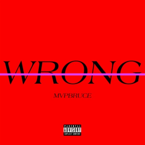 Wrong | Boomplay Music