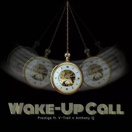 Prestige Wake Up Call ft. V-Trell & Anthony Q | Boomplay Music