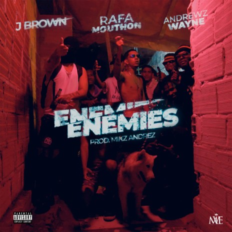 Enemies ft. Rafa Mouthon & Andresz Wayne | Boomplay Music