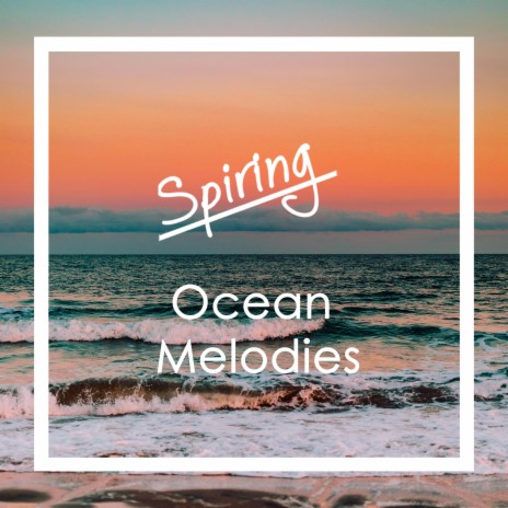 Ocean Melodies | Boomplay Music