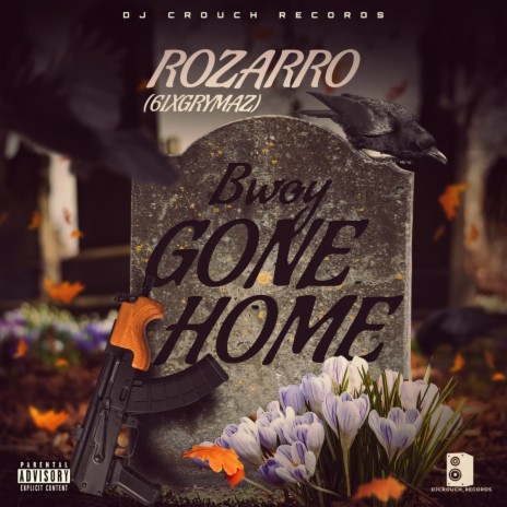 Bwoy Gone Home | Boomplay Music