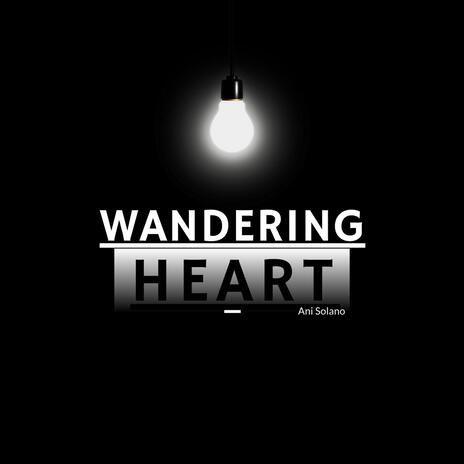 Wandering Heart | Boomplay Music