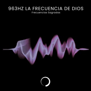 963Hz La Frecuencia de Dios