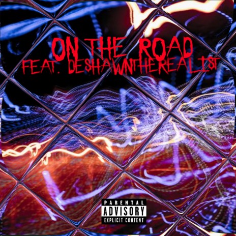 On the road (feat, Deshawntherealist)
