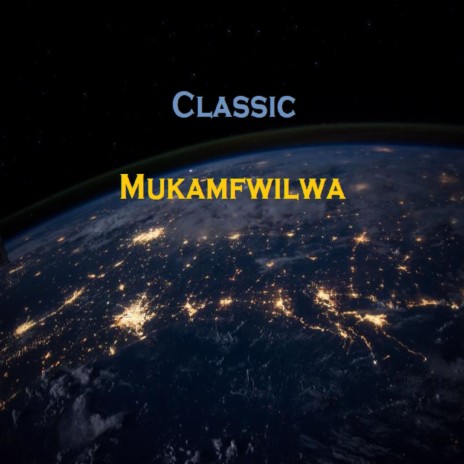 Mukamfwilwa | Boomplay Music