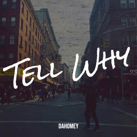 Tell Why ft. Dean Fraser | Boomplay Music