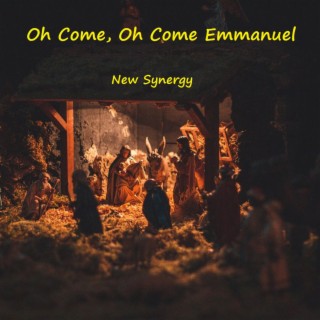 Oh Come, Oh Come Emmanuel