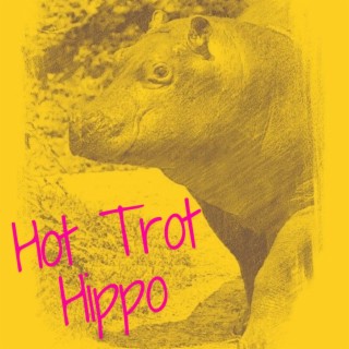 Hot Trot Hippo