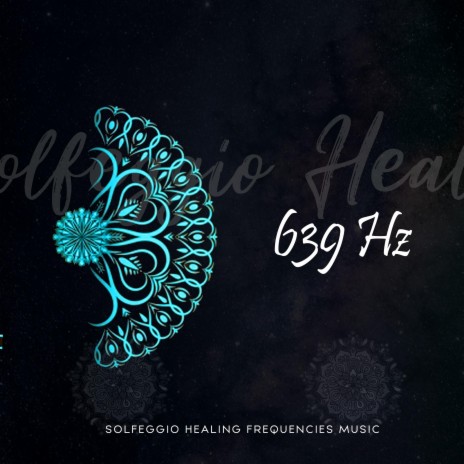 639 Hz Reconnecting Relationships