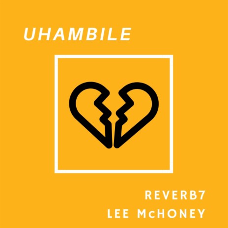 Uhambile ft. Lee McHoney | Boomplay Music