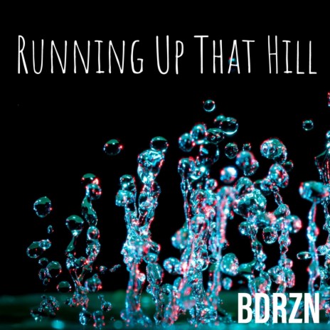 Running Up That Hill | Boomplay Music