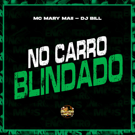 No Carro Blindado ft. DJ Bill | Boomplay Music