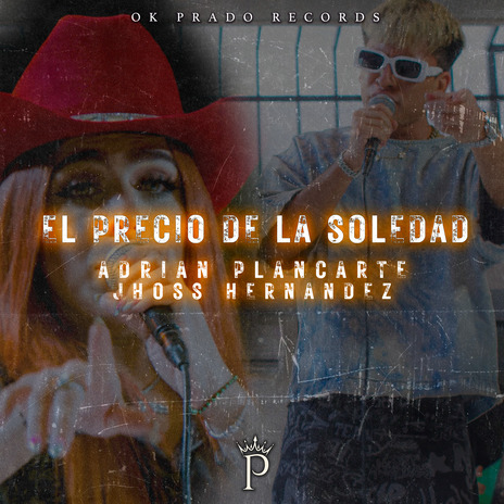 El Precio de la Soledad (En Vivo) ft. Adrian Plancarte | Boomplay Music