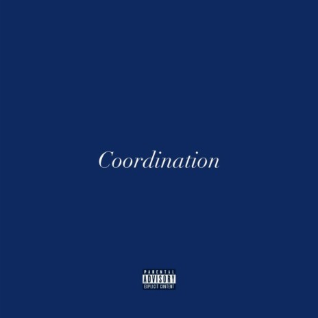 Coordination | Boomplay Music