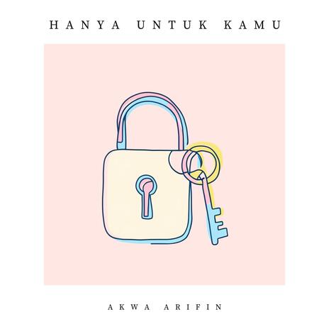 Hanya Untuk Kamu | Boomplay Music