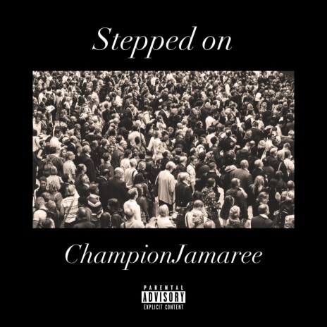 Stepped on | Boomplay Music