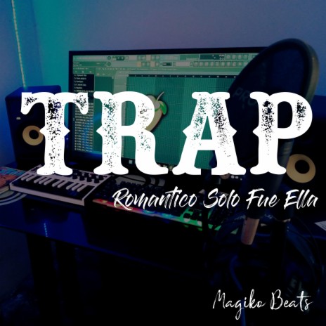 Trap Romantico Solo Fue Ella Magiko Beats | Boomplay Music