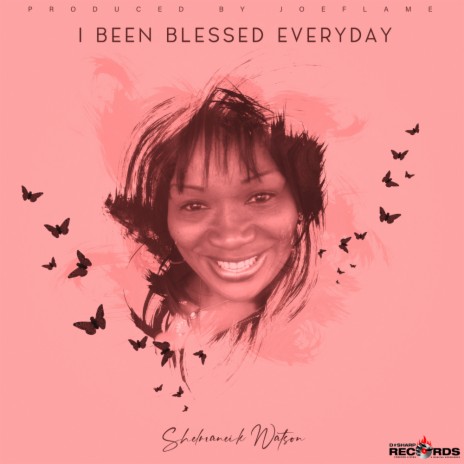 I Been Blessed Everyday | Boomplay Music